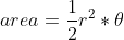 area = \frac{1}{2} r^2 * \theta